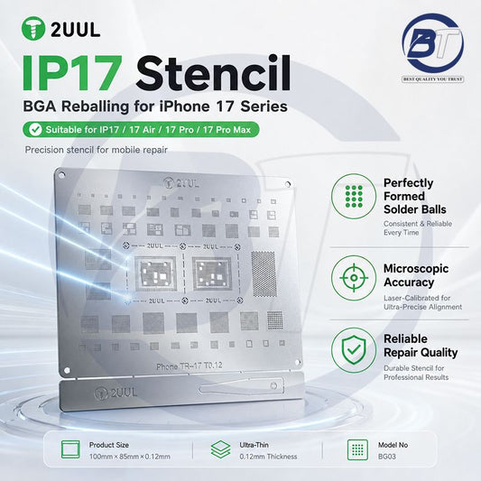 2UUL BG03 IP-17 SERIES REBALLING STENCIL